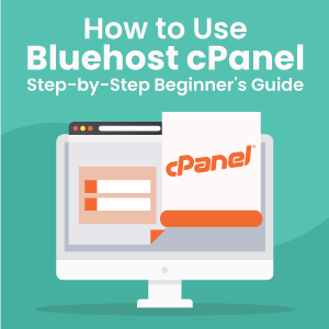 How to Use Bluehost cPanel